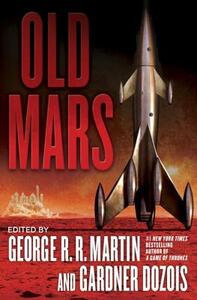 Old Mars by Gardner Dozois, George R.R. Martin