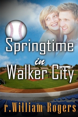 Springtime In Walker City by R. William Rogers