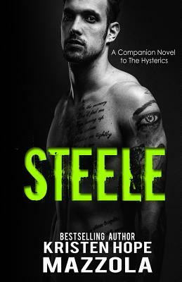 Steele: A Stanalone Rock Star Romance by Kristen Hope Mazzola