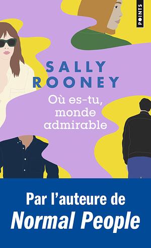 Où es-tu, monde admirable ? by Sally Rooney