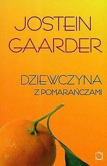 Dziewczyna z pomarańczami by Jostein Gaarder