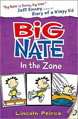 Big Nate in the Zone by Lincoln Peirce