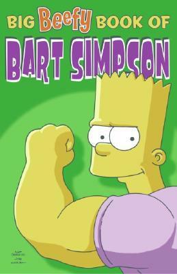 Big Beefy Book of Bart Simpson by Matt Groening, James W. Bates, Karen L. Bates
