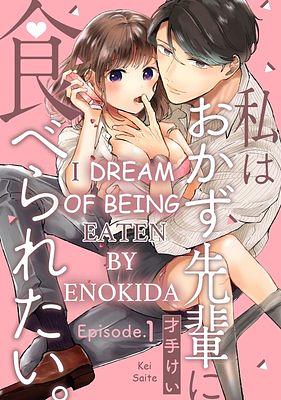  I Dream of Being Eaten by Enokida by Kei Saite