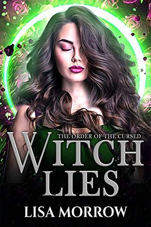 Witch Lies by Lisa Morrow, Lisa Morrow