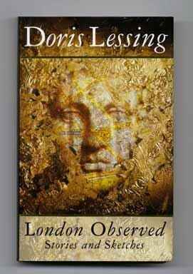 London Observed: Stories and Sketches by Doris Lessing