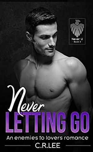 Never Letting Go by C.R. Lee