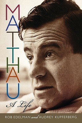 Matthau: A Life by Audrey Kupferberg, Rob Edelman