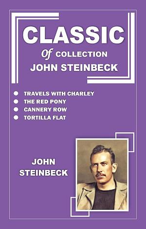 TRAVELS WITH CHARLEY / THE RED PONY / CANNERY ROW / TORTILLA FLAT by John Steinbeck