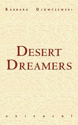 Desert Dreamers by Barbara Glowczewski