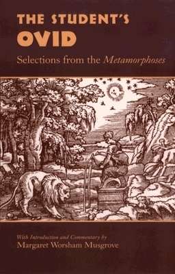 The Student's Ovid: Selections from the Metamorphoses by Ovid