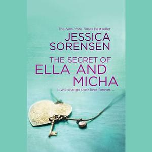 The Secret of Ella and Micha by Jessica Sorensen