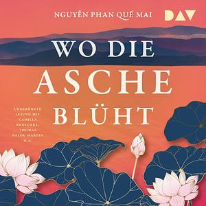 Wo die Asche blüht by Nguyễn Phan Quế Mai