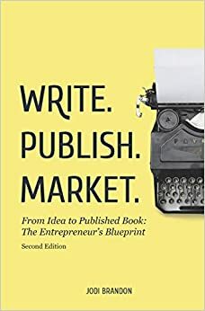 Write.Publish.Market. by Jodi Brandon