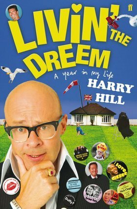 Livin' the Dreem: A Year in My Life by Harry Hill