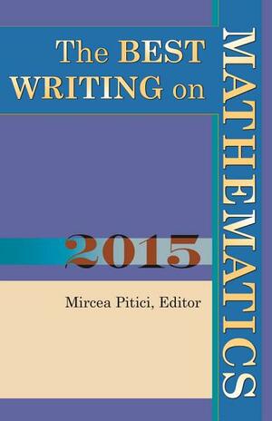 The Best Writing on Mathematics 2015 by Mircea Pitici