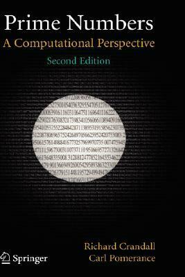 Prime Numbers: A Computational Perspective by Carl Pomerance, Richard Crandall