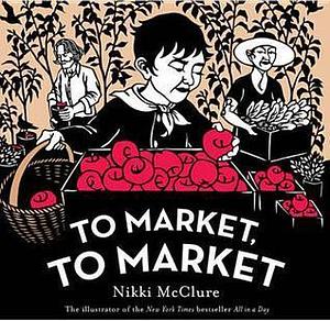 To Market, to Market UK edition by Nikki McClure, Nikki McClure