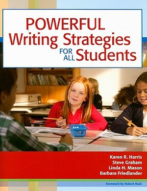 Powerful Writing Strategies for All Students by Steve Graham, Karen Harris, Linda Mason