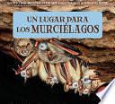 Un lugar para los murciélagos by Melissa Stewart