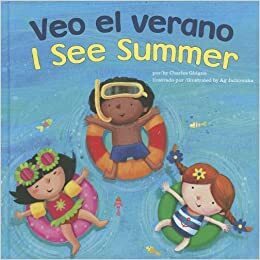 Veo El Verano/I See Summer by Charles Ghigna