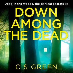 Down Among the Dead by C.S. Green