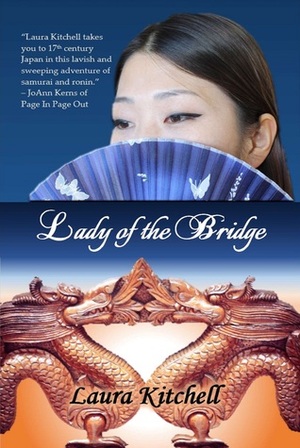 Lady of the Bridge by Laura Kitchell