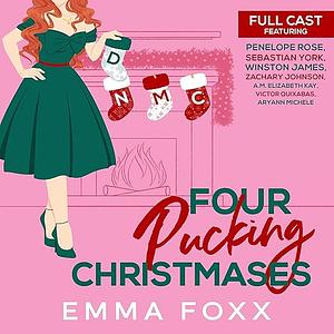 Four Pucking Christmases by Emma Foxx