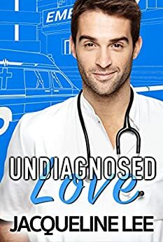 Undiagnosed Love by Jacqueline Lee