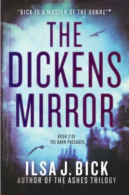 The Dickens Mirror by Ilsa J. Bick