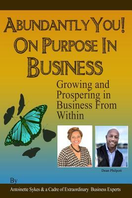 Abundantly YOU! On Purpose in Business: Modules: The Game We Call Sales by Dean Philpott, Antoinette Sykes