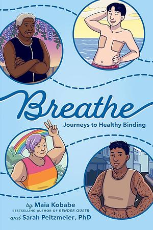 Breathe by Sarah Peitzmeier, PhD, Maia Kobabe