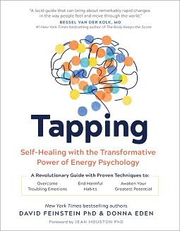 Tapping Self-Healing with the Transformative Power of Energy Psychology by Donna Eden, David Feinstein Ph. D.