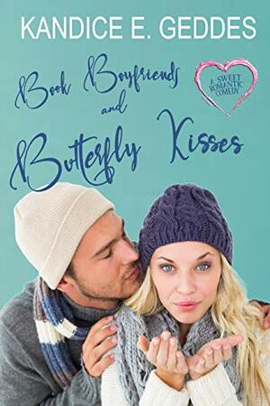 Book Boyfriends and Butterfly Kisses by Kandice E. Geddes