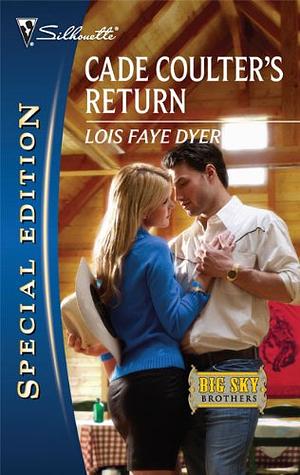 Cade Coulter's Return by Lois Faye Dyer