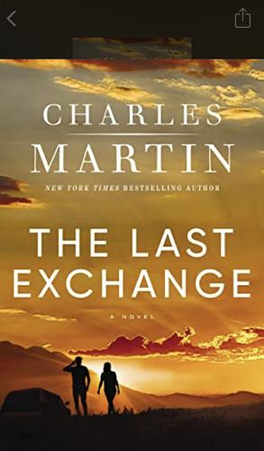 The Last Exchange by Charles Martin