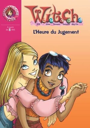 Witch, Tome 15 : L'Heure du Jugement by Kate Egan