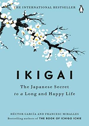 Ikigai by Francesc Miralles, Héctor García