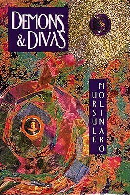 Demons & Divas: 3 Novels by Ursule Molinaro