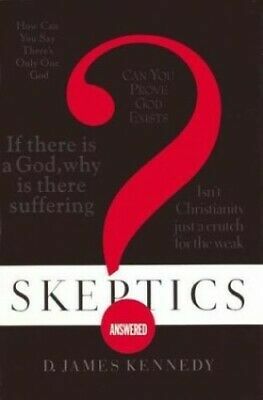 Skeptics Answered by D. James Kennedy