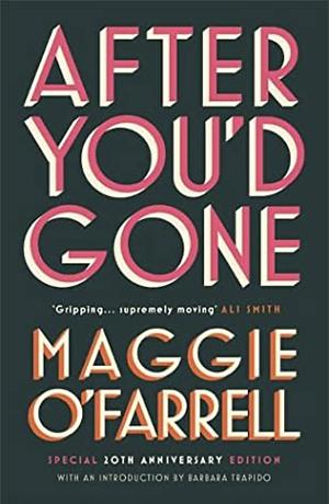 After You'd Gone by Maggie O'Farrell