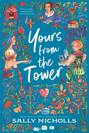 Yours From the Tower by Sally Nicholls