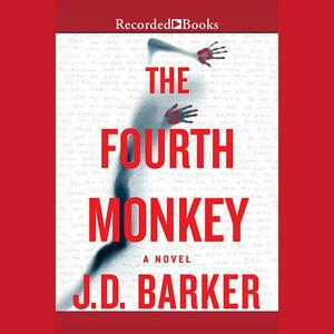 The Fourth Monkey by J.D. Barker