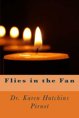Flies in the Fan by Karen Hutchins Pirnot