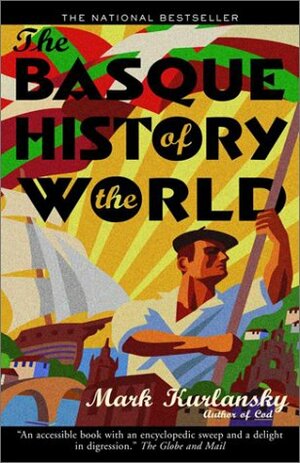 The Basque History of the World by Mark Kurlansky