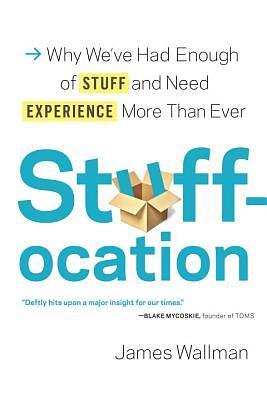Stuffocation by James Wallman