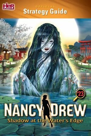 Official Strategy Guide for Nancy Drew: Shadows at the Water Edge by Mark Tolleshaug, Sonja Morris, Terry Munson