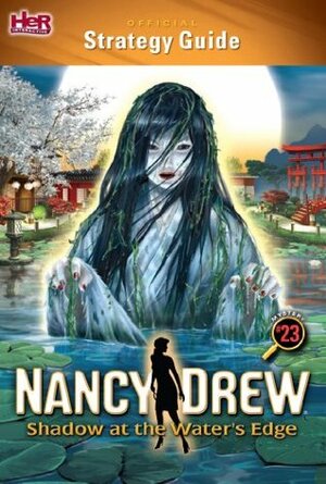 Official Strategy Guide for Nancy Drew: Shadows at the Water Edge by Terry Munson, Sonja Morris, Mark Tolleshaug