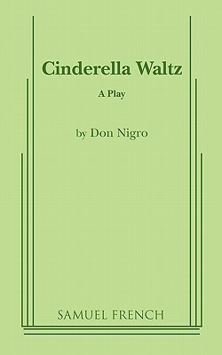 Cinderella Waltz by Don Nigro