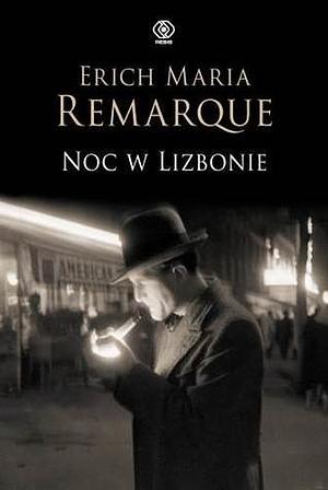 Noc w Lizbonie by Erich Maria Remarque